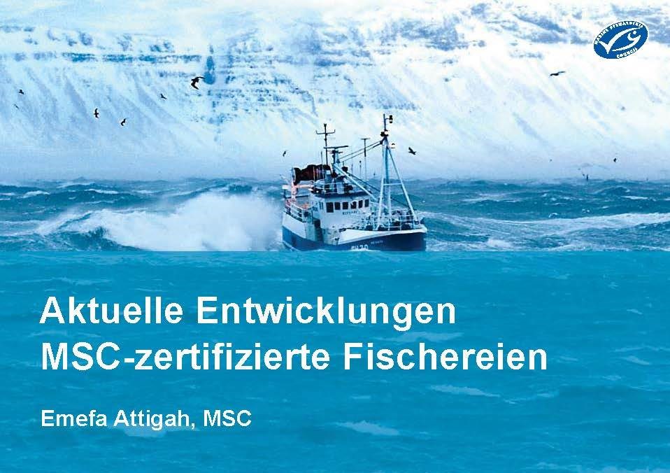 Aktuelle Entwicklungen der MSC-zertifierten Fischereien
